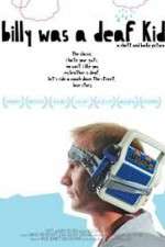 Watch Billy Was a Deaf Kid Gomovies