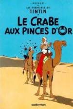 Watch Les aventures de Tintin Le crabe aux pinces d'or 1 Gomovies