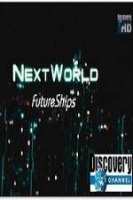 Watch Discovery Channel Next World Future Ships Gomovies