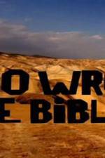 Watch Who Wrote the Bible Gomovies