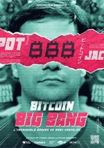 Watch Bitcoin Big Bang: l\'improbable �pop�e de Mark Karpeles Gomovies