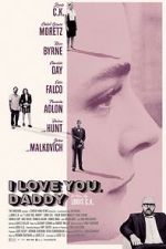 Watch I Love You, Daddy Gomovies