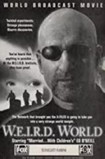 Watch W.E.I.R.D. World Gomovies