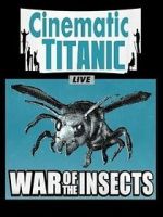 Watch Cinematic Titanic: War of the Insects Gomovies