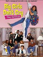 Watch Big Girls Don't Cry... They Get Even Gomovies