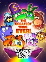 Watch A Garden Cartoon Movie: The Greatest Thing Ever! Gomovies