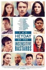 Watch The Heyday of the Insensitive Bastards Gomovies