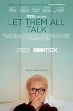 Watch Let Them All Talk Gomovies