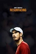 Watch Andy Murray: Resurfacing Gomovies