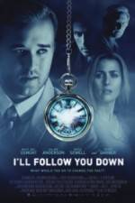Watch I'll Follow You Down Gomovies