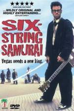 Watch Six-String Samurai Gomovies