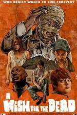 Watch Nathan Thomas Milliner's a Wish for the Dead Gomovies