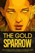Watch The Gold Sparrow Gomovies