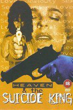 Watch Heaven & the Suicide King Gomovies