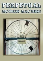 Watch Perpetual Motion Machine (Short 2009) Gomovies