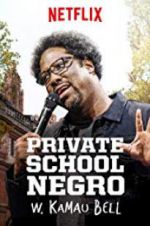 Watch W. Kamau Bell: Private School Negro Gomovies