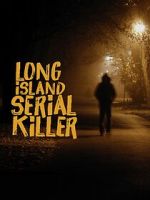 Watch A&E Presents: The Long Island Serial Killer Gomovies