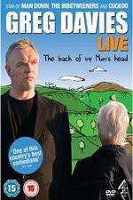 Watch Greg Davies Live 2013: The Back Of My Mums Head Gomovies