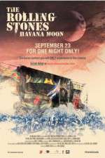 Watch The Rolling Stones Havana Moon Gomovies