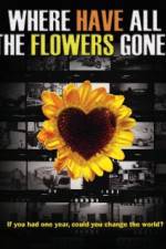 Watch Where Have All the Flowers Gone? Gomovies