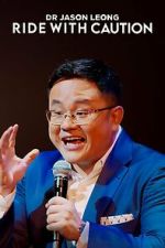 Watch Dr Jason Leong: Ride with Caution (TV Special 2023) Gomovies