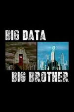 Watch Big Data, Big Brother Gomovies