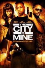 Watch The City Is Mine Gomovies