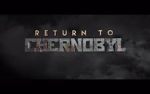 Watch Return to Chernobyl Gomovies