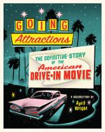 Watch Going Attractions: The Definitive Story of the American Drive-in Movie Gomovies