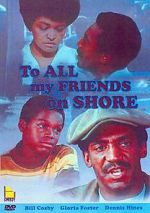 Watch To All My Friends on Shore Gomovies