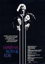 Watch Martha, Ruth & Edie Gomovies