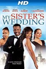 Watch My Sister\'s Wedding Gomovies