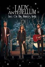 Watch Lady Antebellum Live: On This Winter's Night (2013) Gomovies