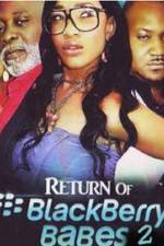 Watch Return of BlackBerry Babes 2 Gomovies