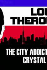 Watch Louis Theroux: The City Addicted To Crystal Meth Gomovies