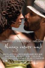 Watch Things Never Said Gomovies