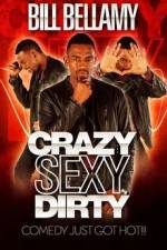 Watch Bill Bellamy Crazy Sexy Dirty Gomovies