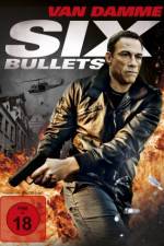 Watch 6 Bullets Gomovies