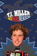 Watch TJ Miller No Real Reason Gomovies