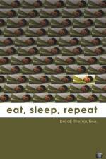 Watch Eat Sleep Repeat Gomovies