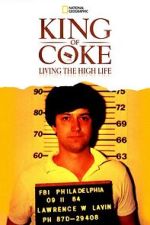 Watch King Of Coke: Living The High Life Gomovies