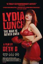 Watch Lydia Lunch: The War Is Never Over Gomovies