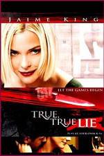Watch True True Lie Gomovies