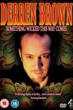 Watch Derren Brown Something Wicked This Way Comes Gomovies