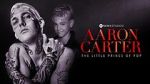 Watch Aaron Carter: The Little Prince of Pop Gomovies