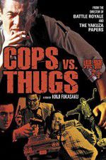 Watch Cops vs Thugs Gomovies