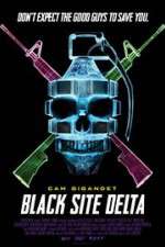 Watch Black Site Delta Gomovies