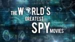 Watch The World\'s Greatest Spy Movies Gomovies