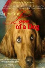 Watch For the Love of a Dog Gomovies