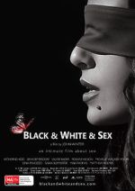 Watch Black & White & Sex Gomovies